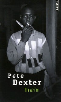 Train - Pete Dexter - Livre