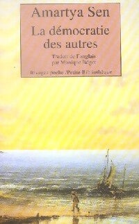 La démocratie des autres : Pourquoi la liberté n'est pas une invention de  l'Occident - Amartya Sen - Livre