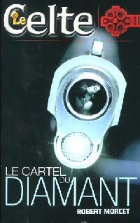 Le cartel du diamant - Robert Morcet - Livre
