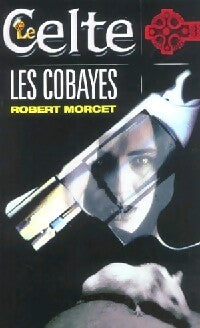 Les cobayes - Robert Morcet - Livre
