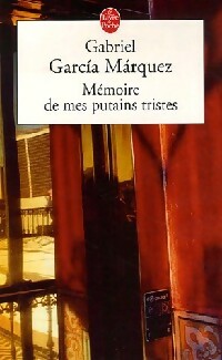 Mémoire de mes putains tristes - Gabriel Garcìa Màrquez - Livre