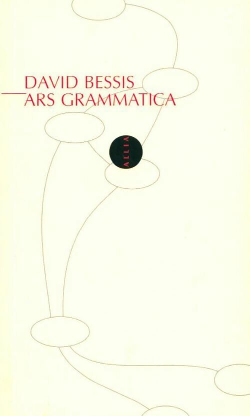 Ars grammatica - David Bessis - Livre