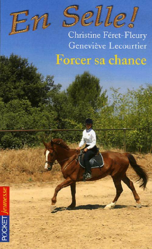 En selle Tome II : Forcer sa chance - Christine Féret-Fleury, Geneviève Lecourtier - Livre