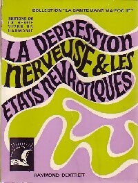 La dépression nerveuse & les états névrotiques - Raymond Dextreit - Livre