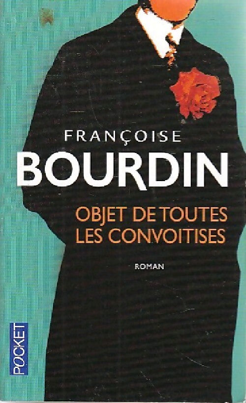 Objet de toutes les convoitises - Françoise Bourdin - Livre