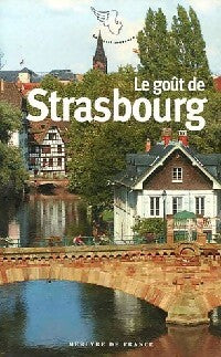 Le goût de Strasbourg - Collectif - Livre