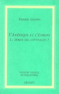 L'Amérique et l'Europe : la dérive des continents ? - Thierry Chopin - Livre
