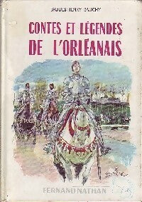 Contes et légendes de l'orléanais - Jaques-Henry Bauchy - Livre