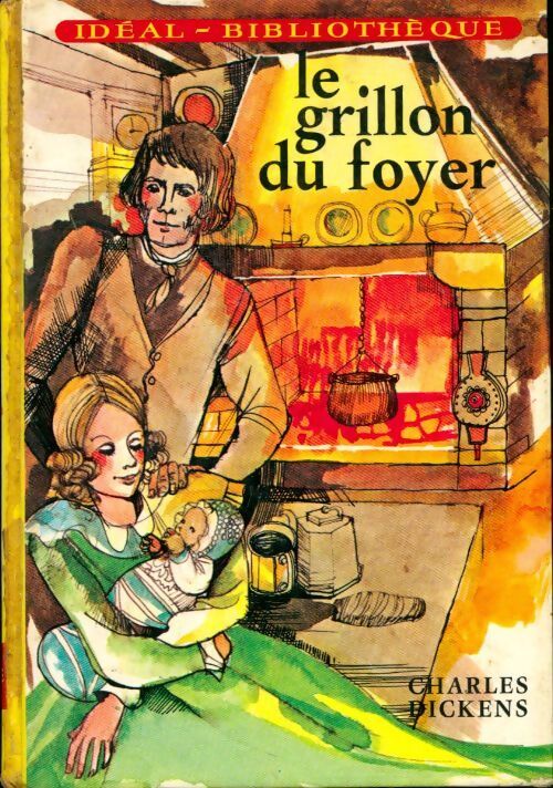 Le grillon du foyer - Charles Dickens - Livre