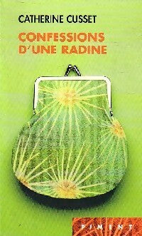 Confessions d'une radine - Catherine Cusset - Livre