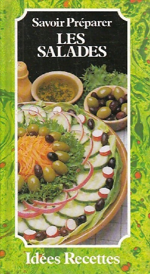 Savoir préparer les salades - Inconnu - Livre