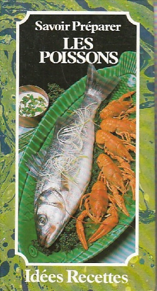 Savoir préparer les poissons - Inconnu - Livre
