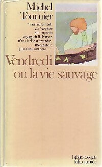Vendredi ou la vie sauvage - Michel Tournier - Livre