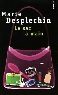 Le sac à main - Marie Desplechin - Livre