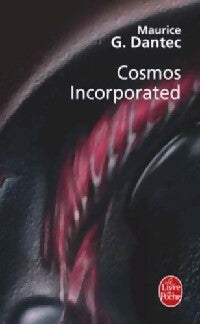 Cosmos incorporated - Maurice G. Dantec - Livre