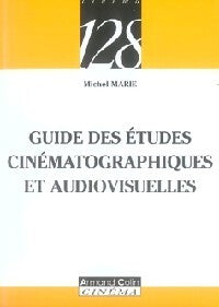 Guide des études cinématographiques et audiovisuelle - Michel Marie - Livre