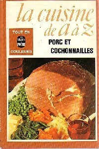 La cuisine de A à Z : Porc et cochonailles - Collectif - Livre
