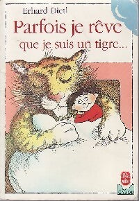 Parfois je rêve que je suis un tigre... - Erhard Dietl - Livre