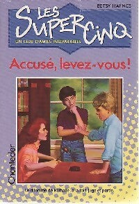 Accusé, levez-vous ! - Betsy Haynes - Livre