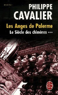 Le siècle des chimères Tome III : Les anges de Palerme - Philippe Cavalier - Livre