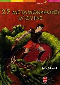25 Métamorphoses d'Ovide - Annie Collognat - Livre