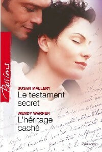 Le testament secret / L'héritage caché - Susan Mallery, Wendy Warren - Livre