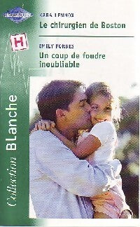 Le chirurgien de Boston / Un coup de foudre inoubliable - Emily Forbes, Kara Lennox - Livre