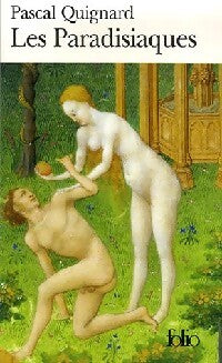 Dernier royaume Tome IV : Les paradisiaques - Pascal Quignard - Livre