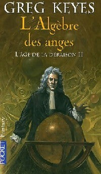 L'âge de la déraison Tome II : L'algèbre des anges - Greg Keyes - Livre