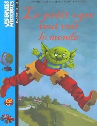 Le petit ogre veut voir le monde - Marie-Agnès Gaudrat - Livre
