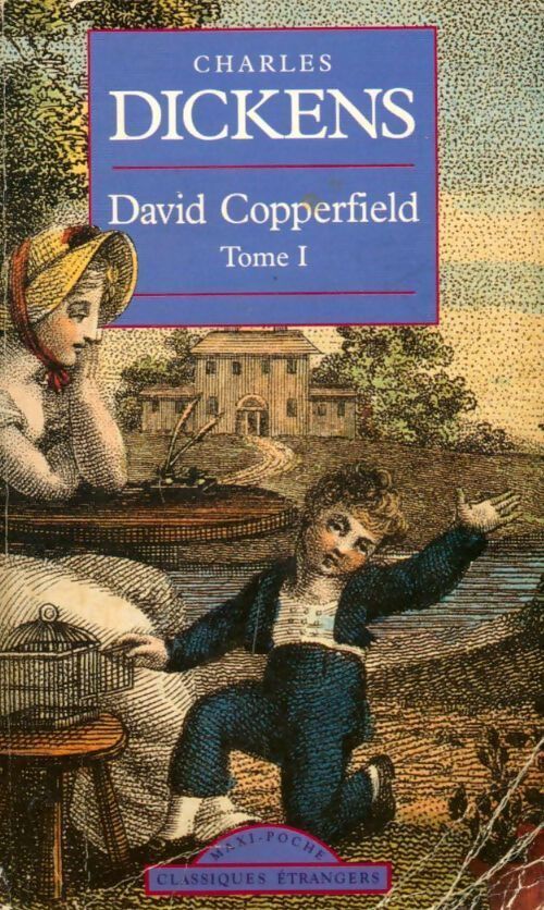 David Copperfield Tome I - Charles Dickens - Livre