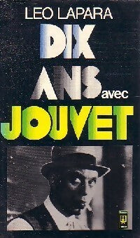 Dix ans avec Jouvet - léo Lapara - Livre