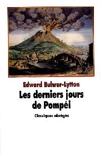 Les derniers jours de Pompéi - Edward George Bulwer-Lytton - Livre