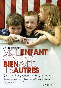 Mon enfant s'entend bien avec les autres - John Cooper - Livre