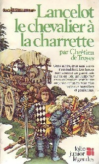 Lancelot ou le Chevalier de la Charrette - Chrétien de Troyes - Livre