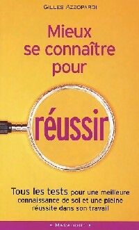 Mieux se connaître pour réussir - Gilles Azzopardi - Livre