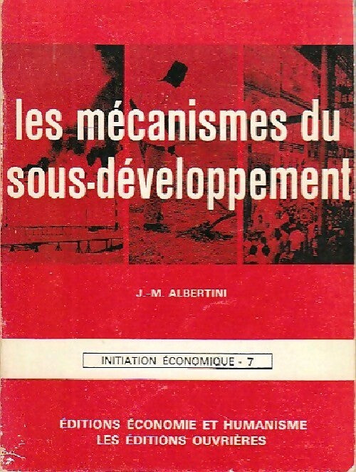 Les mécanismes du sous-développement - Jean-Marie Albertini - Livre