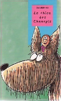 Le chien des Chnorglz - Olivier Ka - Livre
