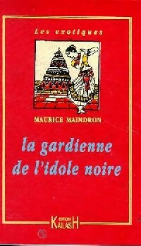La gardienne de l'idole noire - Maurice Maindron - Livre