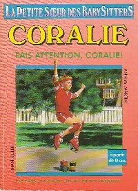 Fais attention, Coralie ! - Ann M. Martin - Livre