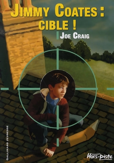Jimmy Coates : cible ? - Joe Craig - Livre
