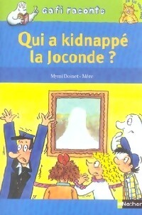 Qui a kidnappé la Joconde ? - Mymi Doinet - Livre