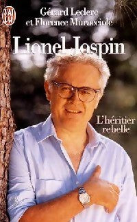 Lionel Jospin, L'héritier rebelle - Florence Muracciole - Livre
