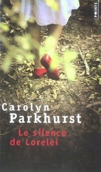 Le silence de Lorelei - Caroline Parkhurst - Livre