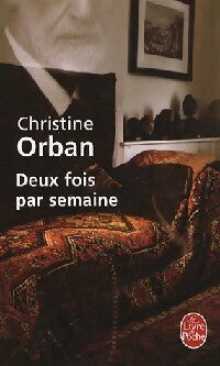 Deux fois par semaine - Christine Orban - Livre