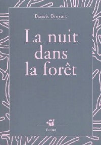 La nuit dans la forêt - Benoît Broyart - Livre