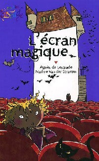 L'écran magique - Agnès De Lestrade - Livre
