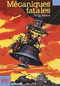 Mécaniques fatales - Philip Reeve - Livre