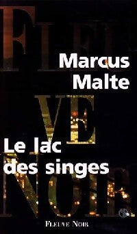 Le lac des singes - Marcus Malte - Livre