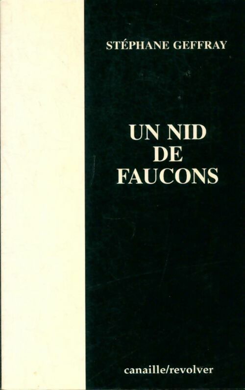 Un nid de faucons - Stéphane Geffray - Livre